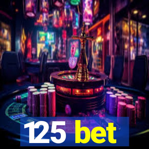125 bet